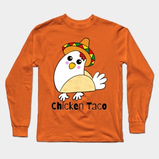 Chicken Taco Long Sleeve T-Shirt